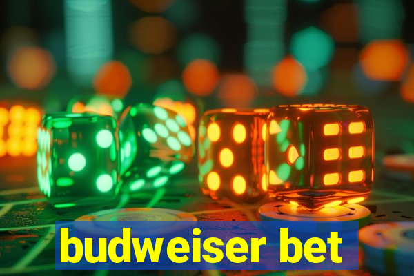 budweiser bet